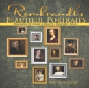 Rembrandt's Beautiful Portraits - Biography 5th Grade Children's Biography Books - Book