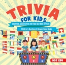 Trivia for Kids Countries, Capital Cities and Flags Quiz Book for Kids Children's Questions & Answer Game Books - Book