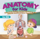 Anatomy for Kids Human Body, Dentistry and Food Quiz Book for Kids Children's Questions & Answer Game Books - Book