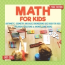 Math for Kids First Edition Arithmetic, Geometry and Basic Engineering Quiz Book for Kids Children's Questions & Answer Game Books - Book