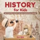 History for Kids Modern & Ancient History Quiz Book for Kids Children's Questions & Answer Game Books - Book