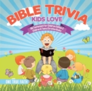 Bible Trivia Kids Love Old Testament for Children Edition 2 Children & Teens Christian Books - Book