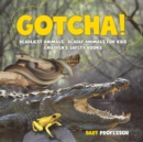 Gotcha! Deadliest Animals Deadly Animals for Kids Children's Safety Books - Book