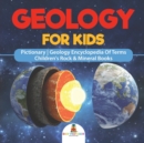 Geology For Kids - Pictionary Geology Encyclopedia Of Terms Children's Rock & Mineral Books - Book