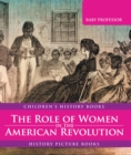 The Role of Women in the American Revolution - History Picture Books | Children's History Books - eBook