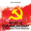 What is Communism? Social Studies Book Grade 6 | Children's Government Books - eBook