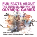 Fun Facts about the Summer and Winter Olympic Games - Sports Book Grade 3 | Children's Sports & Outdoors Books - eBook