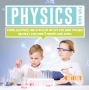 Physics for Kids | Atoms, Electricity and States of Matter Quiz Book for Kids | Children's Questions & Answer Game Books - eBook