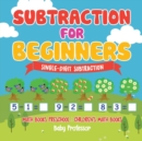 Subtraction for Beginners - Single-Digit Subtraction - Math Books Preschool Children's Math Books - Book