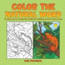 Color the Natural Word : Coloring Book for Preschoolers Children's Activities, Crafts & Games Books - Book