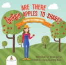 Are There Enough Apples to Share? Learn to Compare! Math Book for Kindergarten Children's Early Learning Books - Book