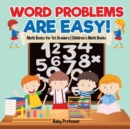 Word Problems are Easy! Math Books for 1st Graders Children's Math Books - Book