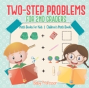 Two-Step Problems for 2nd Graders - Math Books for Kids Children's Math Books - Book