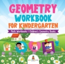 Geometry Workbook for Kindergarten - Math Workbooks Children's Geometry Books - Book