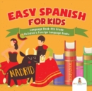 Easy Spanish for Kids - Language Book 4th Grade Children's Foreign Language Books - Book