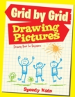 Drawing Pictures Grid by Grid : Drawing Book for Beginners - Book