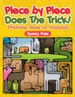 Piece by Piece Does The Trick! : Drawing Book of Animals - Book
