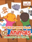 The Big Drawing Book of Animals : Drawing Book for Children - Book