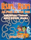 Run, Run As Fast As You Can : Halloween-Themed Maze Runner Books - Book