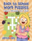 Back to School Word Puzzles : Word Games for Kids - Book