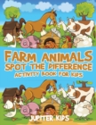Farm Animals Spot the Difference Activity Book for Kids - Book