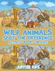 Wild Animals Spot the Difference Activity Book for Kids - Book