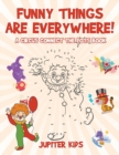 Funny Things Are Everywhere! A Circus Connect the Dots Book - Book