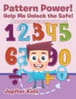 Pattern Power! Help Me Unlock the Safe! Math Activity Book 3rd Grade Volume II - Book