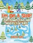 I'm On A Sled! Fun Down-the-Hill Mazes for Kids - Book