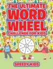 The Ultimate Word Wheel Challenge for Kids - Book