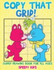 Copy That Grid! Guided Drawing Book for All Ages - Book