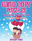 Grid Copy Puzzles : Valentine's Day Edition: Drawing Book for Kids - Book