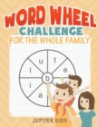 Word Wheel Challenge for the Whole Family - Book