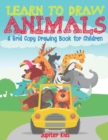 Learn to Draw Animals - A Grid Copy Drawing Book for Children - Book