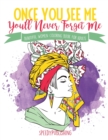 Once You See Me, You'll Never Forget Me : Beautiful Women Coloring Book for Adults - Book