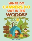What Do Campers Do Out in the Woods? Coloring and Activity Book Second Grade - Book