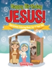 Happy Birthday Jesus! Christmas Coloring Book for 4 Year Old - Book