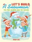 Let's Build a Snowman! Full-Page Coloring Book for Toddlers - Book