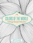 Colors of the World - Coloring Book for Relaxation - Book