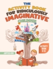 The Activity Book for Ridiculously Imaginative Children - Activity Book 9-12 - Book
