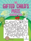 The Gifted Child's Maze Coloring Book - Book