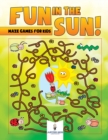 Fun in the Sun! Maze Games for Kids - Book