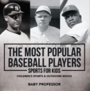 The Most Popular Baseball Players - Sports for Kids | Children's Sports & Outdoors Books - eBook