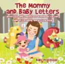 The Mommy and Baby Letters - Uppercase and Lowercase Workbook for Kids Children's Reading and Writing Book - Book