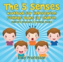 The 5 Senses Workbook for Kindergarten - Feelings Books for Children Children's Emotions & Feelings Books - Book