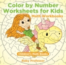 Color by Number Worksheets for Kids - Math Workbooks Children's Math Books - Book