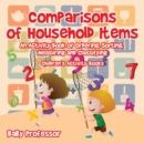 Comparisons of Household Items - An Activity Book of Ordering, Sorting, Measuring and Classifying Children's Activity Books - Book