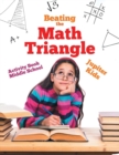 Beating the Math Triangle : Activity Book Middle School - Book