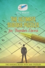The Ultimate Sudoku Puzzles for Number Lovers The Sudoku Book with 200+ Puzzles - Book