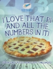 I Love That Pi and All the Numbers In It! Sudoku Easy Puzzle Books (200+ Challenges) - Book